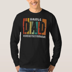 Camiseta Pai De Dança Ela Recebe De Mim Prop Pai 1