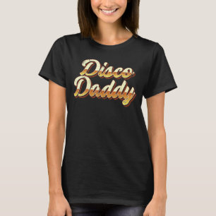 Camiseta Pai de Disco - Partido Dançarino Retroativo 70s 80