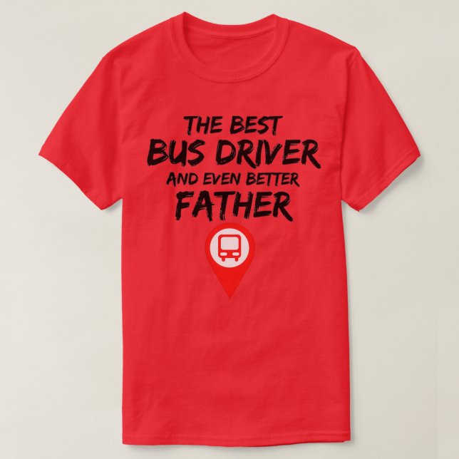Camiseta Pai de driver de barramento Melhor Ideia de presen (Frente do Design)