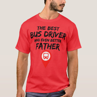 Camiseta Pai de driver de barramento Melhor Ideia de presen