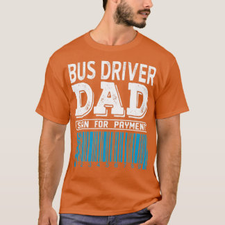 Camiseta Pai De Driver De Barramento Verificar Presente De