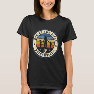 Camiseta Pai De Duas Raparigas Ultrapassadas D2 Pais Quadra