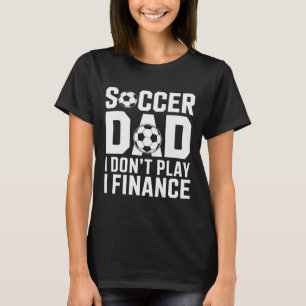 Camiseta Pai de Futebol Eu Não Jogo Eu Financo Divertido Pa