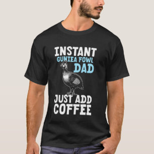 Camiseta Pai de Galinha D'angola Instantâneo Basta Adiciona