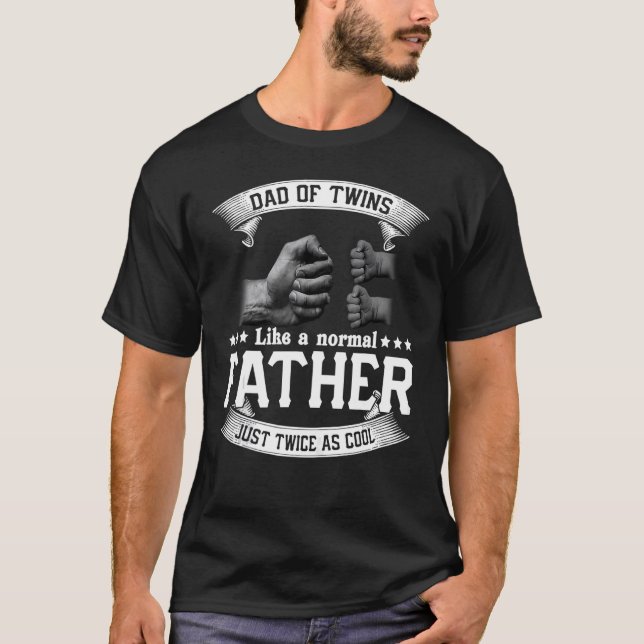 Camiseta Pai De Gêmeos Como Um Dia de os pais Pai Normal (Frente)