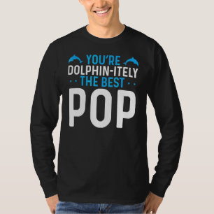 Camiseta Pai De Golfinho O Melhor Dia de os pais De Pop Dad