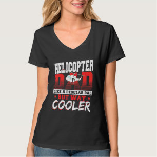 Camiseta Pai De Helicóptero Como Um Pai Regular Mas Muito M