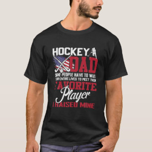 Camiseta Pai De Hóquei Algumas Pessoas Têm Que Esperar Todo