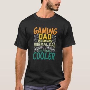 Camiseta Pai De Jogos Como Um Gamer De Vídeo Normal