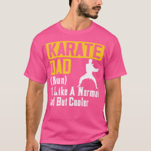 Camiseta Pai De Karate Como Um Pai Normal, Mas O D Do Pai M