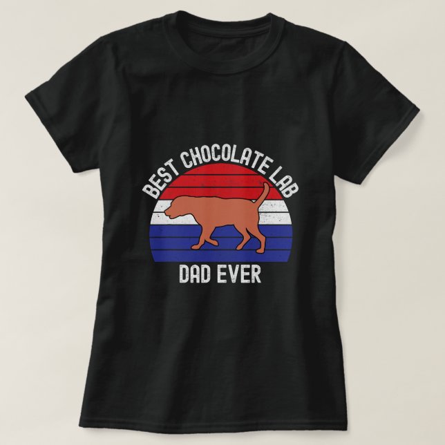 Camiseta pai De Lab De Chocolate Ever Labrador Retriever Fl (Frente do Design)