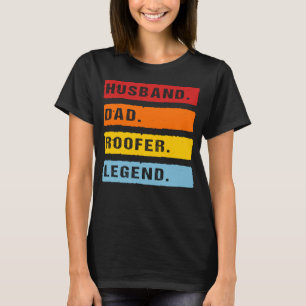Camiseta Pai de marido Roofer Legenda do pai Pai do telhado