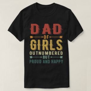 Camiseta Pai De Meninas Em Numeração, Mas Orgulhosas E F