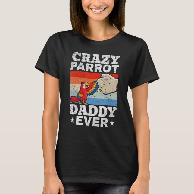 Camiseta Pai De Papagaio Louco Ever Parrot Bird Pai P (Frente)