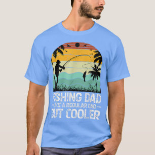 Camiseta Pai de pesca como um Pai regular, mas mais legal d