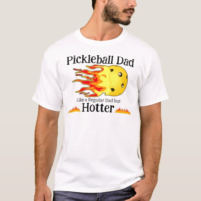 Camiseta Pai De Pickleball Como Um Pai Normal Mas Mais Quen (Frente)