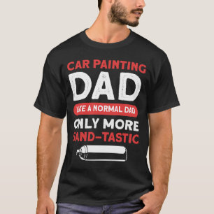 Camiseta Pai De Pintura De Carro Como Um Pai Regular Apenas