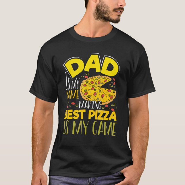 Camiseta Pai De Pizza Maker É Meu Nome Fazer Melhor Pizza É (Frente)