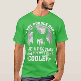Camiseta Pai De Poodle De Brinquedo Como Um Poodle De Brinq