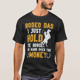 Camiseta Pai De Rodeio Segure O Cavalo Pai De Um Cavaleiro
