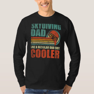 Camiseta Pai De Skydiving Mens Como Um Pai Regular Mas Mais