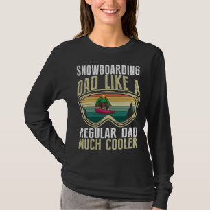 Camiseta Pai de Snowboard Como Um Pai Normal Muito Mais Leg