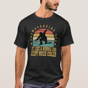 Camiseta Pai De Snowboard Tal Como Um Pai Normal