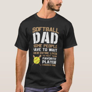 Camiseta Pai De Softball Algumas Pessoas Têm Que Esperar P