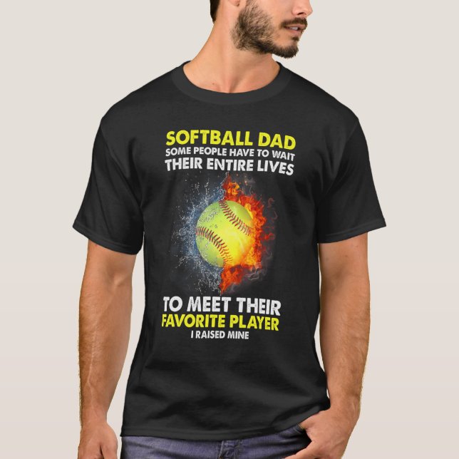 Camiseta Pai De Softball Algumas Pessoas Têm Que Esperar Po (Frente)