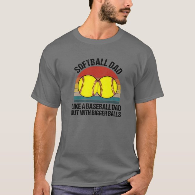 Camiseta Pai De Softball Como Um Beisebol Mas Com Bolas Mai (Frente)