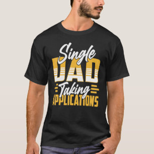 Camiseta Pai De solteiro Tomando Aplicativos Pai Solitário