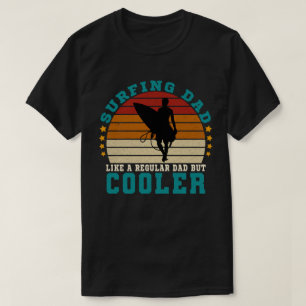 Camiseta Pai de surfe como um Pai normal, mas mais legal