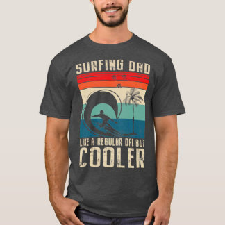 Camiseta Pai De Surfe Como Um Pai Regular Mas Pais Mais Fre