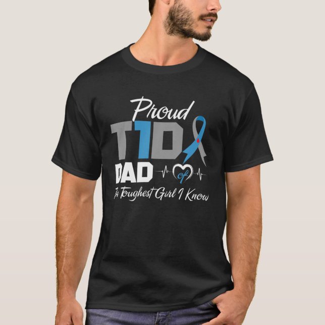 Camiseta Pai De T1D Da Menina Mais Dura Que Conheço Diabete (Frente)
