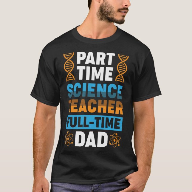 Camiseta Pai de tempo do professor de ciência a tempo parci (Frente)