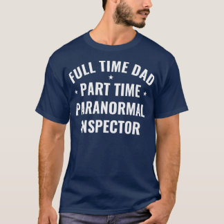 Camiseta Pai de Tempo Parte do Tempo Inspetor Funny Fantasm
