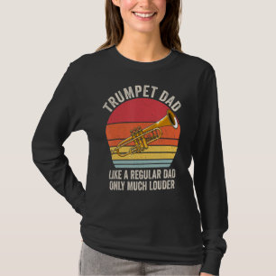 Camiseta Pai De Trompete, Como Um Pai Regular, Muito Mais A