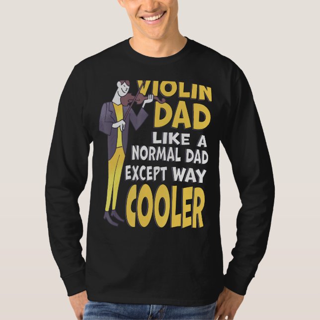 Camiseta Pai De Violino De Menores Como Pai Normal, Exceto  (Frente)