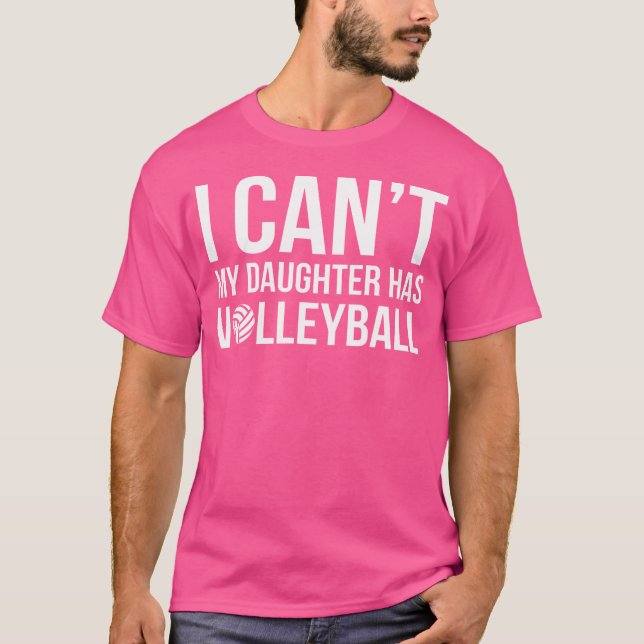 Camiseta Pai De Voleibol Mãe Eu Não Posso Minha Filha Tem V (Frente)