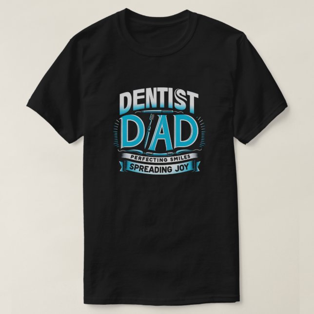 Camiseta Pai Dentista - Perfeição De Sorrisos, Espalhamento (Frente do Design)