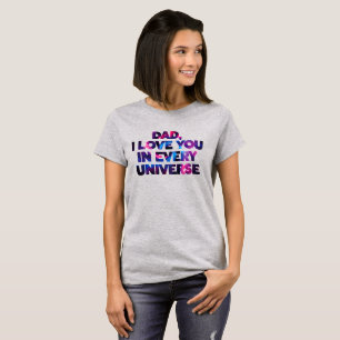 Camiseta Pai Design de texto Bonito Eu Te Amo Em Cada Unive
