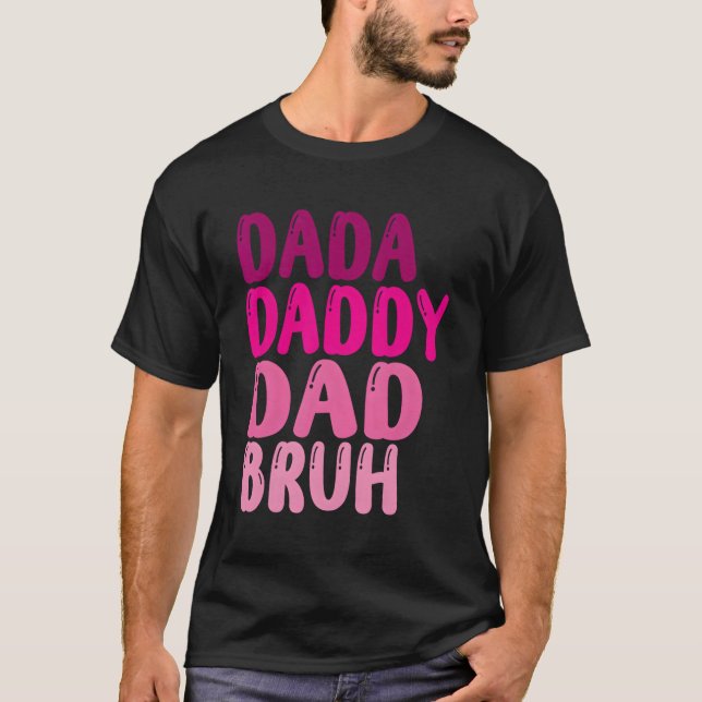 Camiseta Pai dia de os pais Dada Bruh 2023 (Frente)