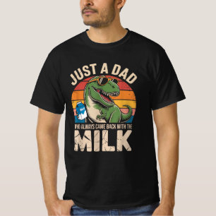 Camiseta Pai Dino T-Rex Que Sempre Voltou Com O Leite