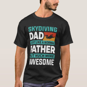 Camiseta Pai divertido de paraquedismo, exatamente como um