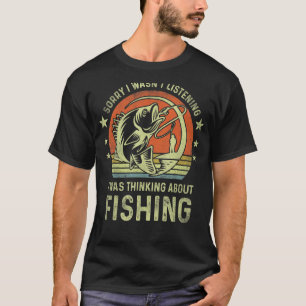 Camiseta Pai Divertido de Pesca Desculpe Não Estava Ouvindo