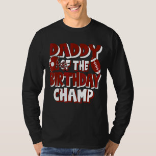 Camiseta Pai Do Aniversário Do Champ American Football Part