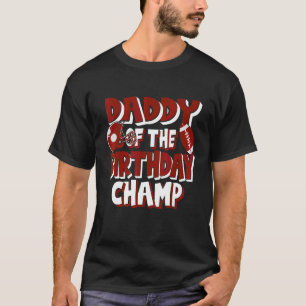 Camiseta Pai Do Aniversário Do Champ American Football Part