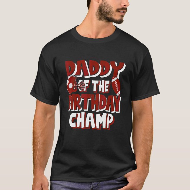 Camiseta Pai Do Aniversário Do Champ American Football Part (Frente)