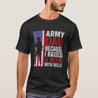 Camiseta Pai Do Exército Porque Criei Um Homem Com Bolas