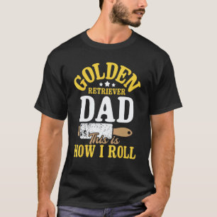 Camiseta Pai do Golden Retriever É assim que eu rolo - Amor